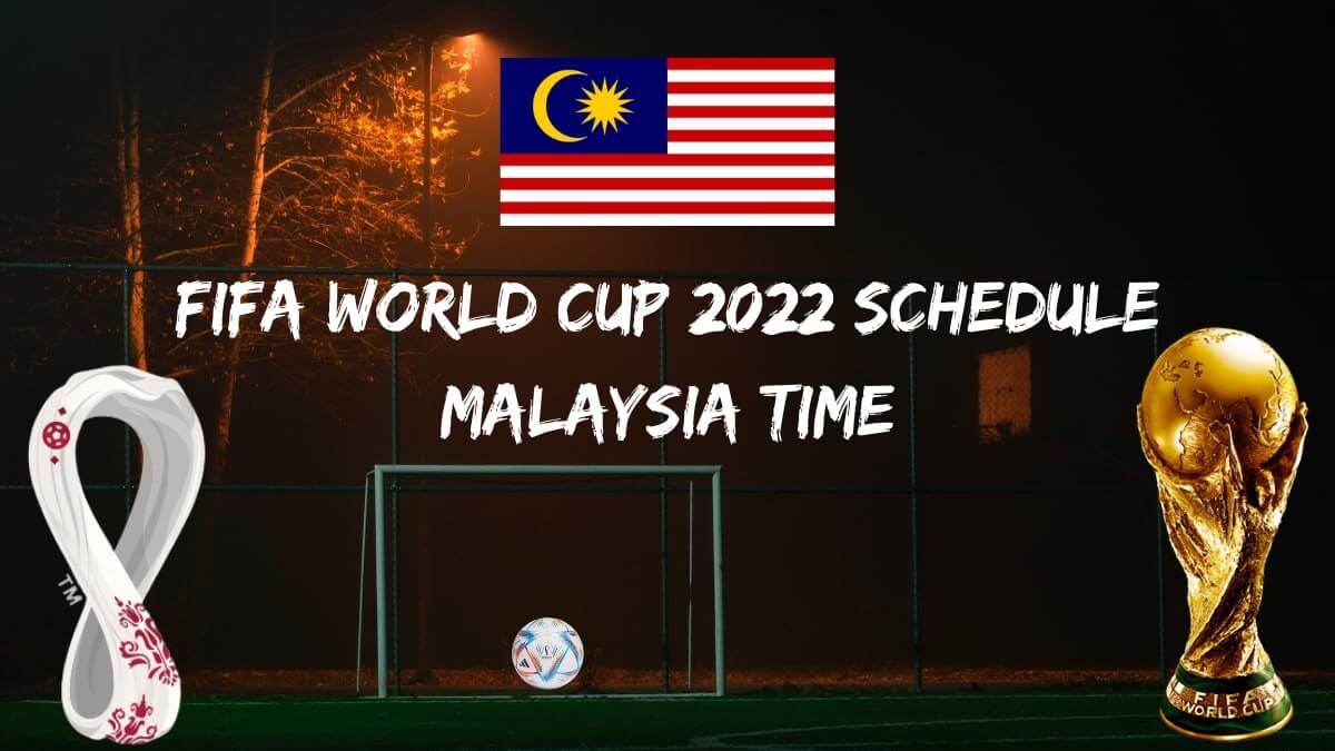 Fifa World Cup 2022 Schedule Malaysia Time PDF Download