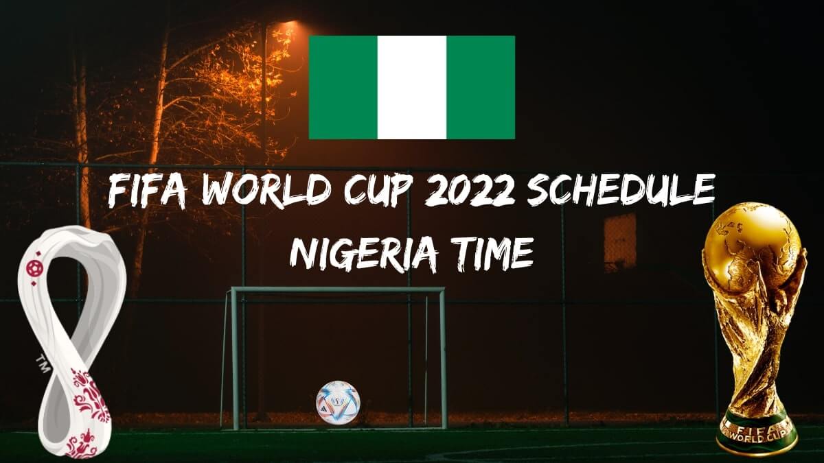 Fifa World Cup 2022 Schedule Nigeria Time PDF Download