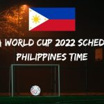 Fifa World Cup 2022 Schedule Philippines Time