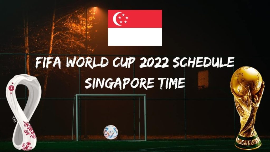 Fifa World Cup 2022 Schedule Singapore Time PDF Download Fifa World Cup 2022 Schedule Singapore Time PDF Download