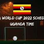 Fifa World Cup 2022 Schedule Uganda Time